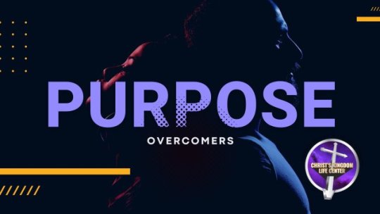 Purpose Series - Overcomers 8.11 